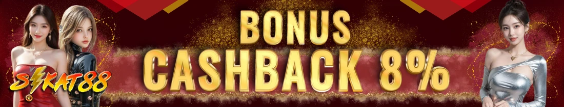 BONUS CASHBACK 5% UP 8%