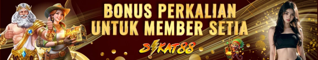 BONUS PERKALIAN BESAR SIKAT88